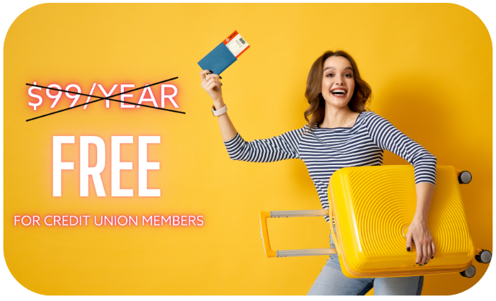 free for credit union members with a lady holding airline tickets and a yellow suit case